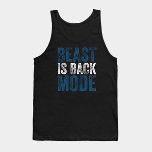 Beast Is Back Mode Tank Top